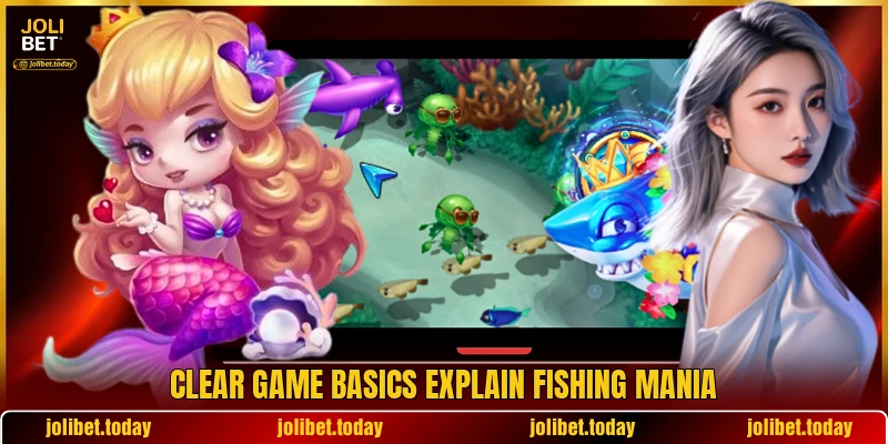Clear game basics explain Fishing Mania Clear game basics explain Fishing Mania