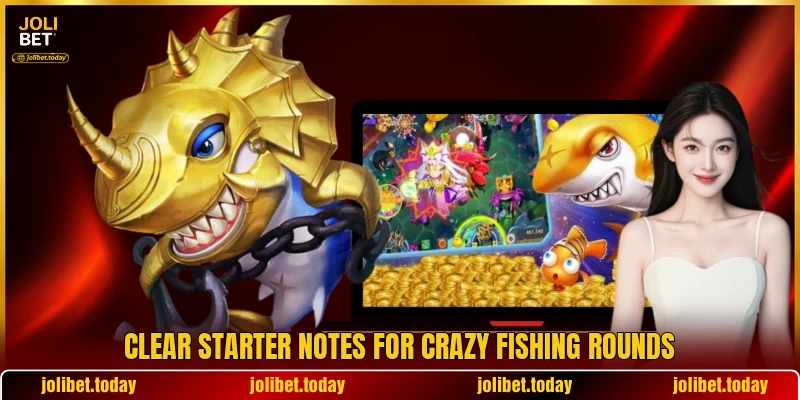 Clear starter notes for Crazy Fishing rounds Clear starter notes for Crazy Fishing rounds