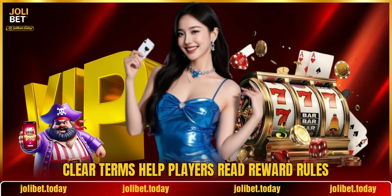 Clear terms help players read reward rules Clear terms help players read reward rules
