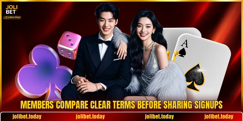Members compare clear terms before sharing signups Members compare clear terms before sharing signups