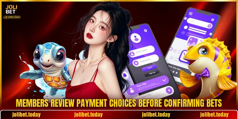 Members review payment choices before confirming bets Members review payment choices before confirming bets