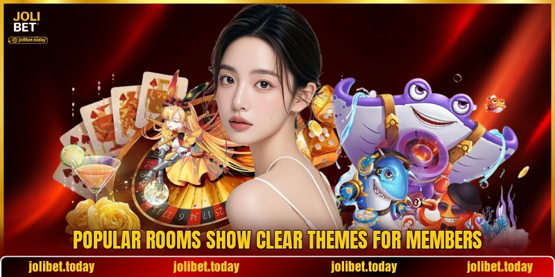 Popular rooms show clear themes for members Popular rooms show clear themes for members