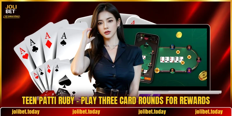 Teen Patti Ruby - Play Three Card Rounds For Rewards